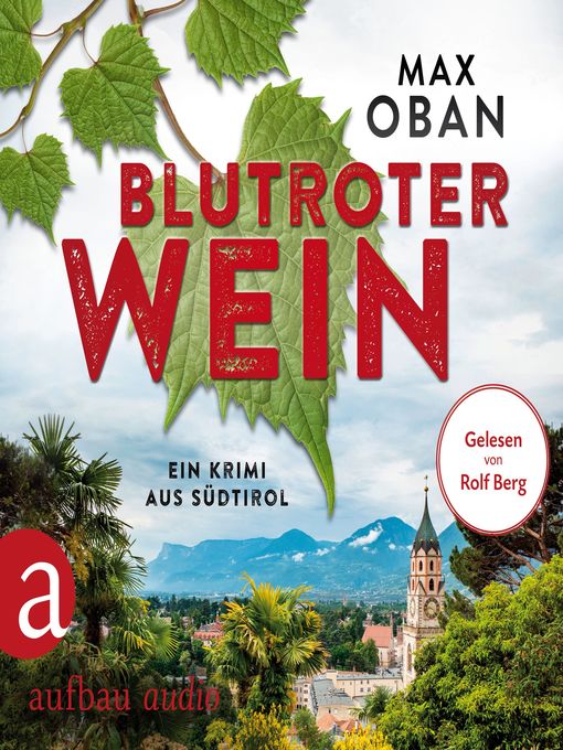 Title details for Blutroter Wein--Ein Krimi aus Südtirol (Ungekürzt) by Max Oban - Available